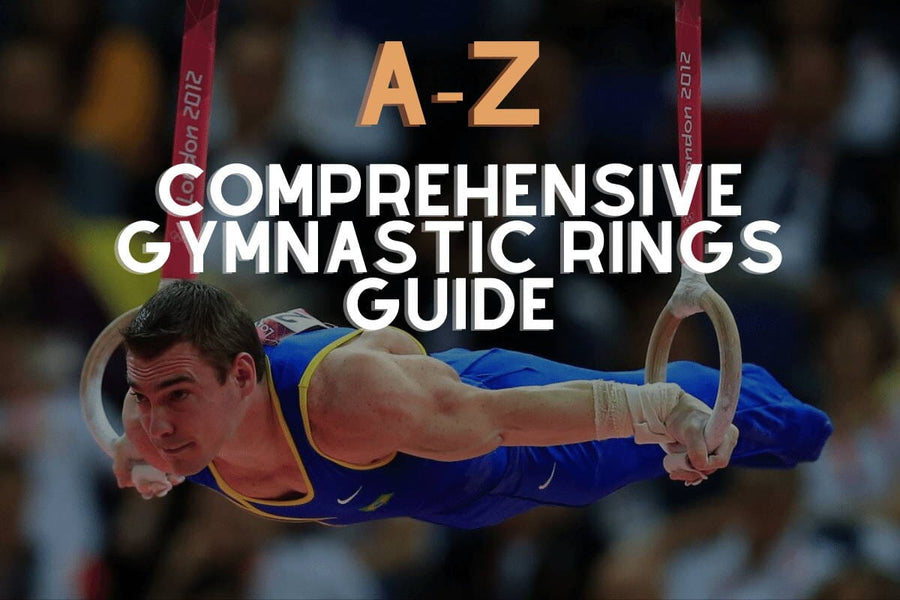 Comprehensive A-Z Gymnastic Ring Guide